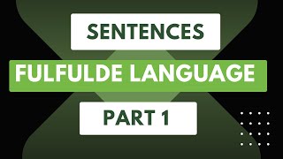 SENTENCES IN FULFULDE LANGUAGE [upl. by Jonette]