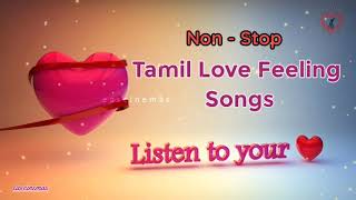 Tamil Love Feeling Songs  Tamil Hits  Love Feeling Songs Sad Songsheart breaken Songseascinemas [upl. by Mahau]