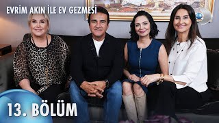 Evrim Akın ile Ev Gezmesi 13 Bölüm  Full Bölüm  Selahattin Alpay [upl. by Ykciv80]