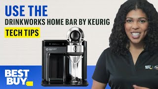 Using the Drinkworks Home Bar by Keurig  Tech Tips from Best Buy [upl. by Kerwin]