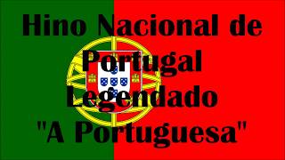 Hino Nacional de Portugal  Legendado  quotA Portuguesaquot [upl. by Oelc749]