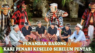 BAPANG BARONG GIANYAR 2023  PENARI PENAMBAK JARANG LATIHAN  SEBELUM PENTAS KAKI KESLEO LAGI [upl. by Notsruht]