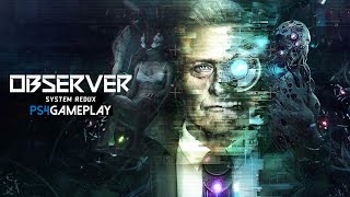 Observer System Redux Gameplay PS4 [upl. by Coh425]