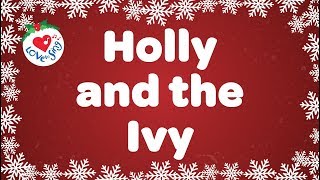 Holly and the Ivy with Lyrics Christmas Carol amp Song [upl. by Afital]