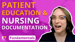 Patient Education and Nursing Documentation  Fundamentals of Nursing  Principles  LevelUpRN [upl. by Feerahs]