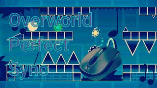 Nivel perfectamente sincronizado quotOverworld syncquot perfect sync read description  Geometry dash [upl. by Doownel]