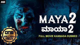 ಮಾಯಾ 2 Maya 2  Hollywood Movie In Kannada Dubbed  Kannada Horror Movies  Kannada Movies [upl. by Bromley]