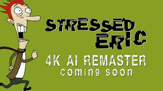 Coming Soon  Stressed Eric 1998 4K AI Remaster [upl. by Brodie775]