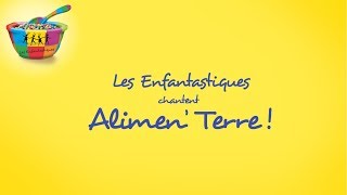 ALIMEN TERRE  Les Enfantastiques [upl. by Hands455]