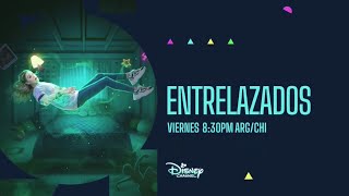 Entrelazados  Preestreno Episodio 1  Disney Channel LA [upl. by Ashleigh]