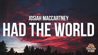 Josiah MacCartney  we couldve had the world Lyrics [upl. by Gwyn]