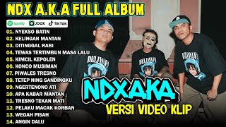 NDX AKA FULL ALBUM TERBARU VIRAL 2024  NYEKSO BATIN KELINGAN MANTAN [upl. by Nakre]