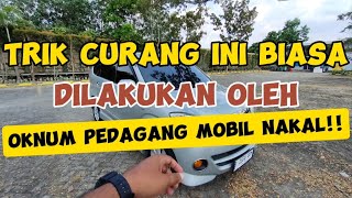 BONGKAR LAGI TRIK CURANG OKNUM SHOWROOM NAKAL DALAM MENJUAL MOBIL SEKEN [upl. by Nipsirc]