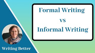 Formal writing vs Informal Writing [upl. by Aridan658]