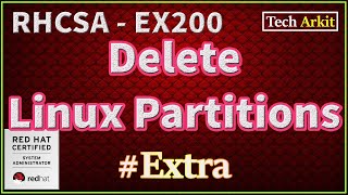 How To Delete Standard Partitions Linux  Remove Partitions  Tech Arkit  EX200 [upl. by Aikemat147]