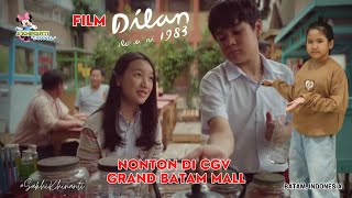 FILM DILAN 1983 WO AI NI NONTON DI CGV GRAND BATAM MALL [upl. by Areic259]