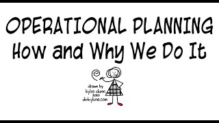 Operational Planning  how and why we do it [upl. by Nutter130]