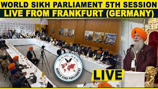 World Sikh Parliament 5th Session  Live from Frankfurt Germany [upl. by Timmie382]