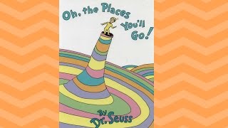 Oh The Places youll go by Dr Seuss  Read aloud [upl. by Malsi]