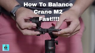 ZHIYUN CRANE M2  How To Balance In Under 2 Minutes [upl. by Jourdain]