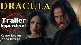 Dracula  Novo filme com Keannu Reeves e Jenna Ortega [upl. by Selmner]