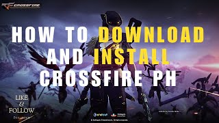 Tutorial How to Download and Install CrossFire PH 2024 [upl. by Anikram]