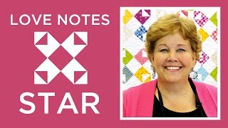 Make a Love Notes Star Quilt with Jenny Doan of Missouri Star Video Tutorial [upl. by Leiruh573]