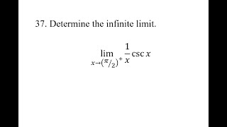 37 Determine the infinite limit limx→π⁄2⁡1xcsc⁡x [upl. by Aohk]