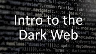 Intro to the Dark Web [upl. by Dehlia]