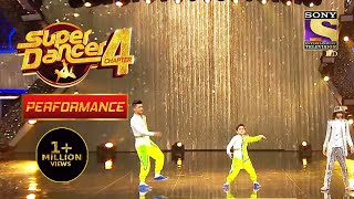 Sanchit Tiger और Gourav ने लगाया quotTeen Ka Tadkaquot  Super Dancer 4  सुपर डांसर 4 [upl. by Hgielanna]