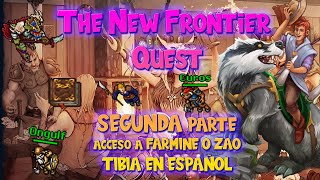 Tibia en Español  The New Frontier Quest  Acceso a Farmine o Zao  Segunda Parte  Misiones 5  10 [upl. by Aihsenat]