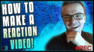 How To Make A Reaction Video for FREE SIMPLE amp EASY [upl. by Arriec]