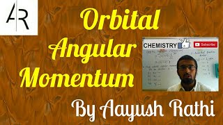 Orbital Angular MomentumBy Aayush Rathi [upl. by Stockmon]