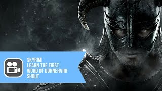 Skyrim Learn The First Word Of Durnehviir Shout  HD [upl. by Golter]