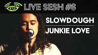 6 Slowdough  Junkie Love Kaya Radio Acoustic Sesh w Lyrics  420 Philippines [upl. by Nairadas]