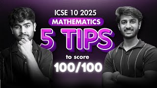 5 Tips for Scoring 100100 in Mathematics  ICSE Class 10th  2025 [upl. by Nodab]