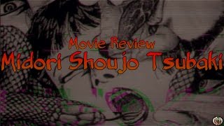 Movie Review Midori Shoujo Tsubaki 少女椿 [upl. by Adna691]