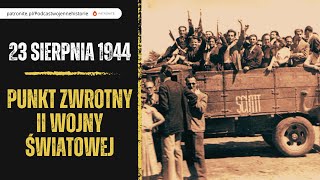 23 sierpnia 1944 Punkt zwrotny II wojny światowej [upl. by Lesley747]