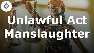 Unlawful Act Manslaughter  Criminal Law [upl. by Annailuj]