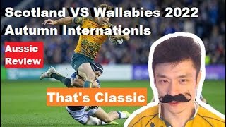 Review Scotland VS Wallabies 2022 November Internationals Garbage Review and Recap [upl. by Kerry]