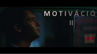 Motiváció 2 [upl. by Enovad]