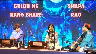 Gulon Mein Rang Bhare  Shilpa Rao Live  Mehdi Hassan  bestghazals mehdihassan shilparao live [upl. by Petr675]