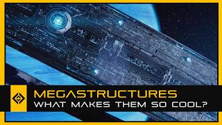 AweInspiring SciFi Megastructures and Why Theyre so Cool [upl. by Broddy]