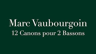 Vaubourgoin 12 Canons for 2 bassoons  8 [upl. by Eiroj]