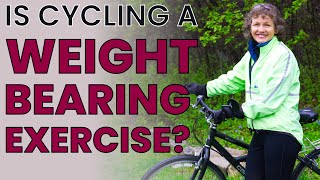 Is Cycling a Weight Bearing Exercise [upl. by Bevan851]