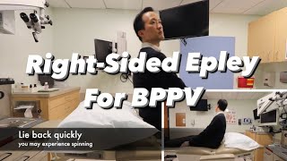 Rightsided Epley Maneuver for BPPV  how to by Dr Ted Cho Dizziness and Balance Disorders expert [upl. by Jacquelynn774]