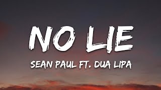 Sean Paul  No Lie Lyrics ft Dua Lipa [upl. by Adelia113]