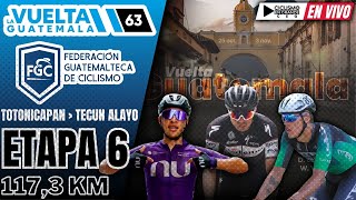 🔴EN VIVO 🚵‍♂️ VUELTA GUATEMALA 🔵 ​ETAPA 6️⃣​​​​​​​  1173 KM 🚵‍♂️ [upl. by Surovy]