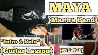 MAYA  Mantra Band  Guitar Lesson  Intro amp Solo  With Tab [upl. by Millisent]