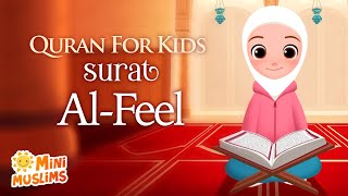 Learn Quran For Kids  Surat AlFeel سورة الفيل ☀️ MiniMuslims [upl. by Bj167]